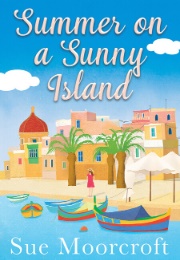 Summer on a Sunny Island (Sue Moorcroft)