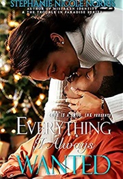 Everything I Always Wanted (Stephanie Nicole Norris)