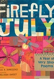 Firefly July: A Year of Very Short Poems (Paul B. Janeczko)