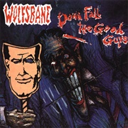 Wolfsbane - Down Fall the Good Guys