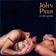 John Parr - Under Parr