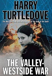 The Valley-Westside War (Harry Turtledove)