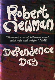 Dependence Day (Robert Newman)