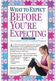 What to Expect Before Expecting (Heidi Murkoff)