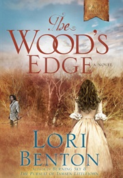 The Wood&#39;s Edge (Lori Benton)