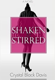 Shaken & Stirred (Crystal Black Davis)
