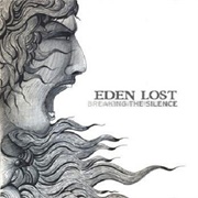 Eden Lost - Breaking the Silence