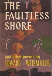 The Faultless Shore (Edward Weismiller)