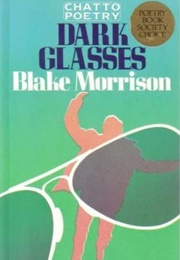 Dark Glasses (Blake Morrison)