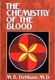 Chemistry of the Blood (Dr MR De Haan)