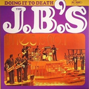 Doing It to Death - Fred Wesley & the JB's