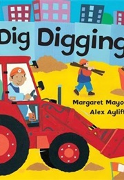 Dig Dig Digging (Margaret Mayo)