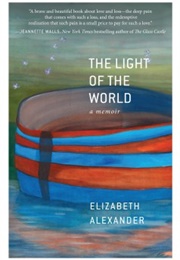 The Light of the World: A Memoir (Elizabeth Alexander)