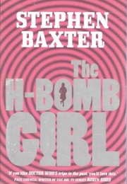 The H-Bomb Girl (Stephen Baxter)