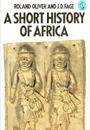 A Short History of Africa (Roland Oliver & J. D. Fage)