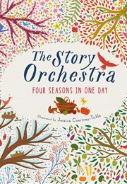 The Story Orchestra: Four Seasons in One Day (Jessica Countney-Tickle)