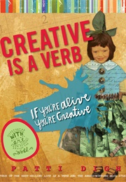 Creative Is a Verb (Pati Digh)