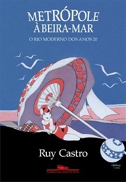 Metrópole Á Beira-Mar (Ruy Castro)