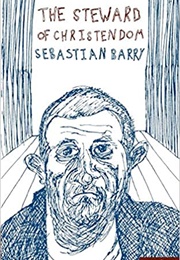 The Steward of Christendom (Sebastian Barry)