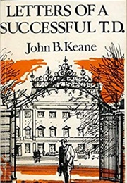 Letters of a Successful T.D. (John B. Keane)
