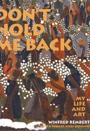 Don't Hold Me Back: My Life and Art (Winfred Rembert)