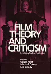 Film Theory and Criticism (Mast, Cohen, Braudy, Ed.S)