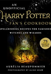 An Unofficial Harry Potter Fan's Cookbook (Aurélia Beaupommier)