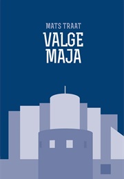 Valge Maja (Mats Traat)