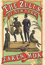 The Zulus of New York (Zakes Mda)
