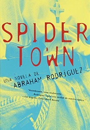 Spidertown (Abraham Rodriguez)