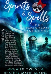 Spirits & Spells True Paranormal Anthology (Heather Marie Adkins)