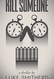 Kill Someone (Luke Smitherd)