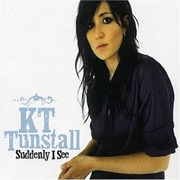 Suddenly I See - KT Tunstall