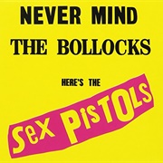Sex Pistols - Never Mind the Bollocks, Here's the Sex Pistols
