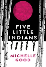 Five Little Indians (Michelle Good)