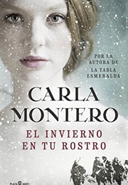 El Invierno En Tu Rostro (Carla Montero)