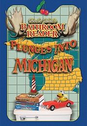 Bathroom Reader: Plunges Into Michigan (Uncle John's)