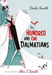 The Hundred and One Dalmatians (Filmed as 101 Dalmatians — Dodie Smith)