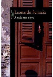 A Cada Um O Seu (Leonardo Sciascia)