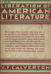 The Liberation of American Literature (Victor Francis Calverton)