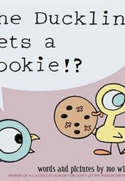The Duckling Gets a Cookie!? (Mo Willems)