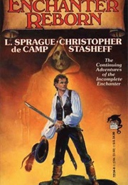 The Enchanter Reborn (L. Sprague De Camp &amp; Fletcher Pratt)