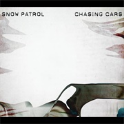 Chasing Cars - Snow Patrol