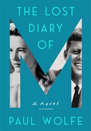 The Lost Diary of M (Paul Wolfe)