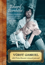 Vürst Gabriel Ehk Pirita Kloostri Viimsed Päevad (Eduard Bornhöhe)
