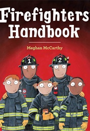 Firefighters' Handbook (Meghan McCarthy)