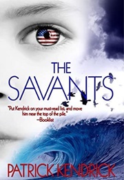 The Savants (Patrick Kendrick)