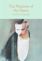 The Phantom of the Opera (Gaston Leroux)