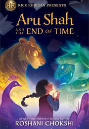 Aru Shah and the End of Time (Roshani Chokshi)