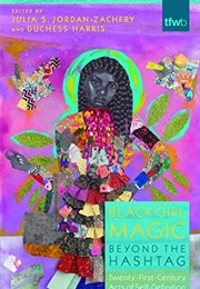 Black Girl Magic Beyond the Hashtag (Julia)